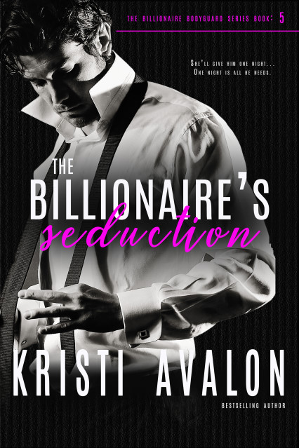 The Billionaire's Seduction - #6<br>(Billionaire Bodyguard Series)